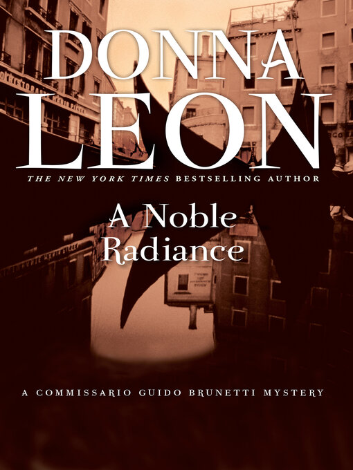 Title details for A Noble Radiance by Donna Leon - Wait list